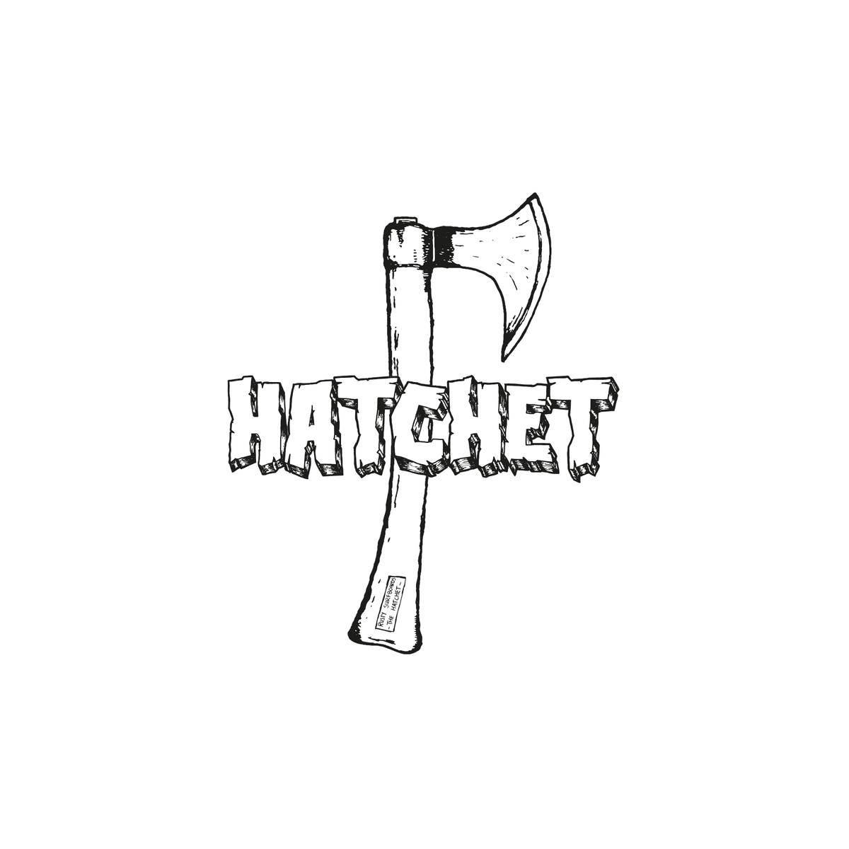 Hatchet - Made To Order